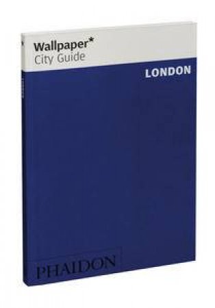 Wallpaper City Guides: London 2011 by Various