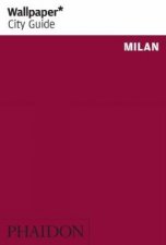 Wallpaper City Guides Milan 2012