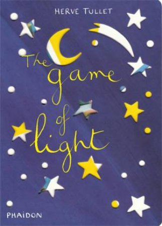 The Game of Light by Herve Tullet