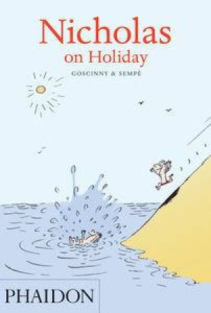 Nicholas on Holiday by Rene Goscinny & Jean-Jacques Sempe