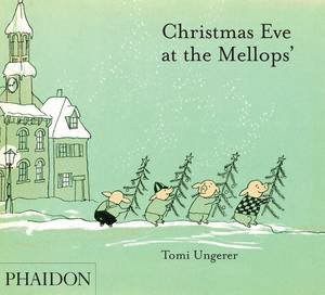 Christmas Eve at the Mellops' by Tomi Ungerer