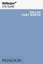 Wallpaper City Guide Dallas and Fort Worth