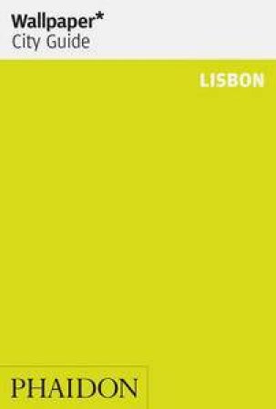 Wallpaper City Guide : Lisbon 2012 by Various