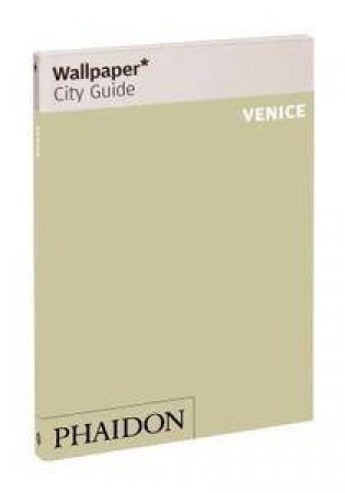 Wallpaper City Guide: Venice 2012 by Various