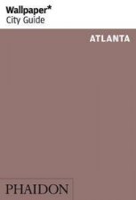 Wallpaper City Guides Atlanta 2013