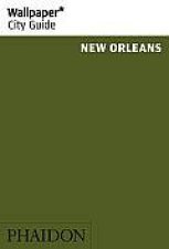 Wallpaper City Guides New Orleans