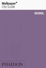 Wallpaper City Guides Seoul 2013