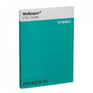 Wallpaper City Guides: Sydney 2013 by Various