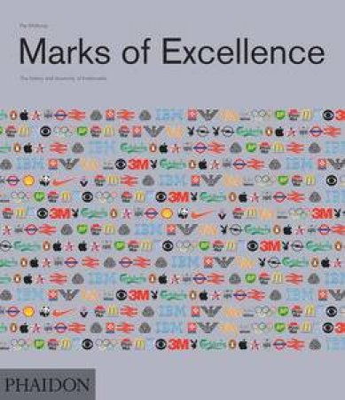 Marks of Excellence: The Development and Taxonomy of Trademarks (Revised and expanded edition) by Per Mollerup