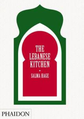 The Lebanese Kitchen by Salma Hage