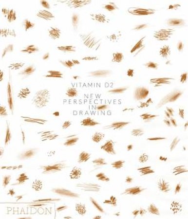 Vitamin D2: New Perspectives In Drawing by Various