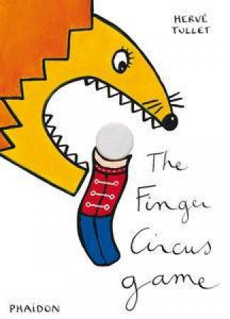 The Finger Circus Game by Herve Tullet