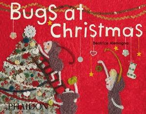 Bugs at Christmas by Beatrice Alemagna