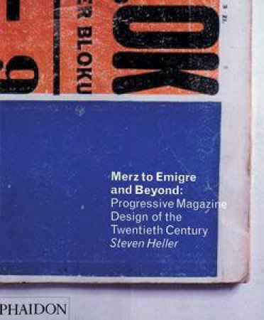 Merz to Emigré and Beyond by Steven Heller