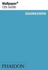 Wallpaper City Guides Guangzhou