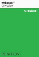 Wallpaper City Guides Shanghai 2014