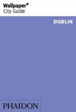 Wallpaper City Guide Dublin 2014