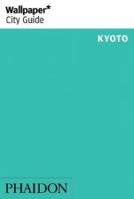 Wallpaper City Guide Kyoto 2014