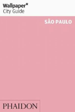 Wallpaper City Guide: San Paulo 2014 by Various