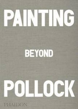 Painting Beyond Pollock by Morgan Falconer