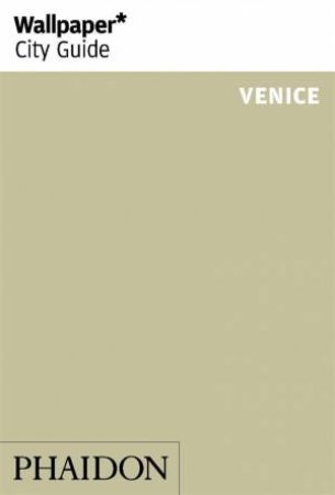 Wallpaper City Guide: Venice 2015 by Various