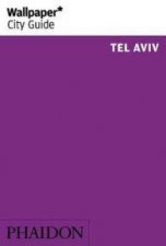 Wallpaper City Guide Tel Aviv 2016