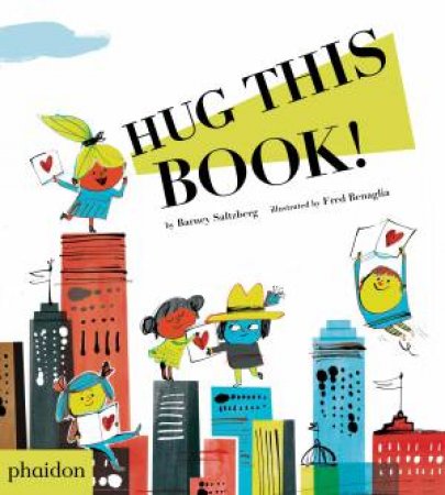 Hug This Book! by Barney Saltzberg