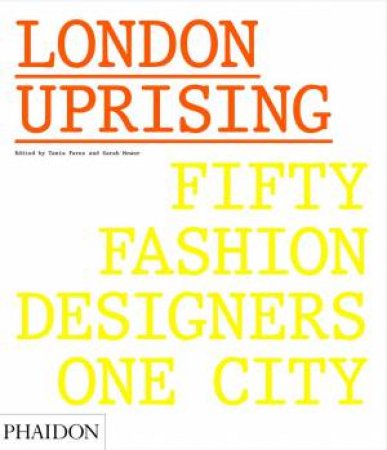 London Uprising, Fifty Fashion Desi by Tania Fares & Sara Mower