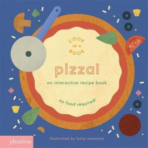 Pizza! by Lotta Nieminen & Lotta Nieminen