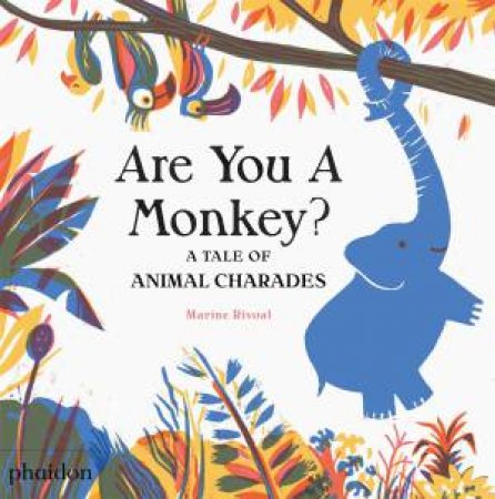 Are You A Monkey? by Marine Rivoal & Marine Rivoal