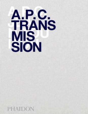 A.P.C. Transmission by Jean Touitou