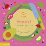 Tacos An Interactive Recipe Book