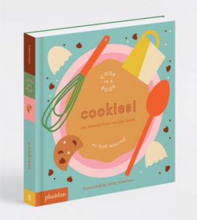 Cookies!: An Interactive Recipe Book by Lotta Nieminen