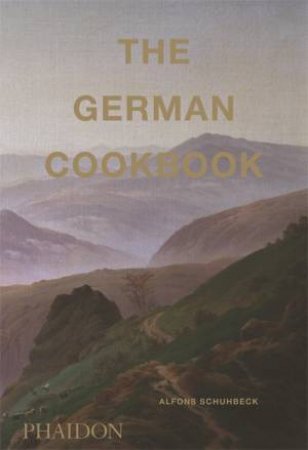 The German Cookbook by Schuhbeck Alfons