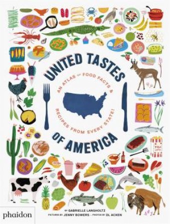 The United Tastes Of America by Gabrielle Langholtz