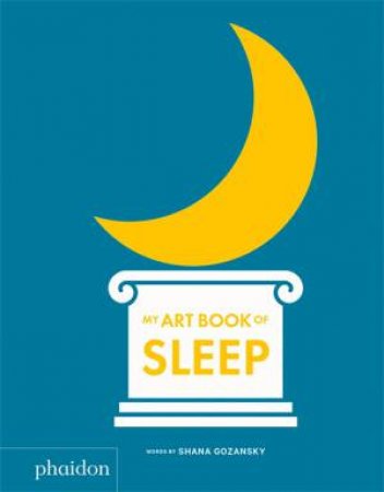 My Art Book Of Sleep by Shana Gozansky