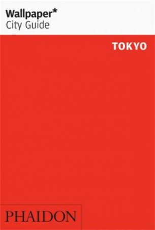 Wallpaper City Guide: Tokyo 2019 by Various