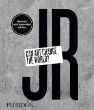 JR Can Art Change The World