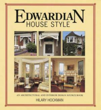 Edwardian House Style by HILARY HOCKMAN