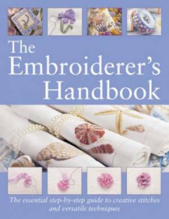 Embroiderer's Handbook by MARGIE BAUER