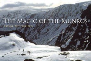 Magic of Munros by IRVINE BUTTERFIELD