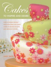 Cakes to Inspire  Desire