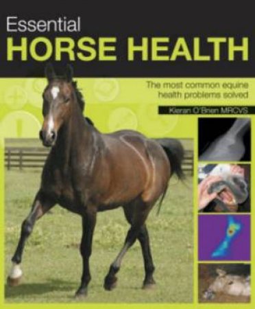 Essential Horse Health by KIERAN O'BRIEN