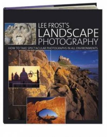 Lee Frost's Landscape Photography by LEE FROST