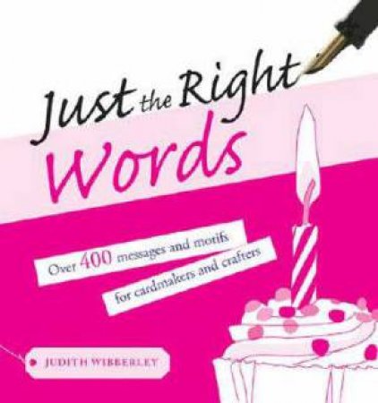 Just the Right Words by JUDITH WIBBERLEY