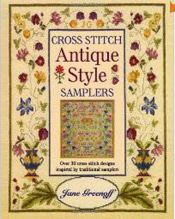 Cross Stitch Antique Style Samplers by JANE GREENOFF