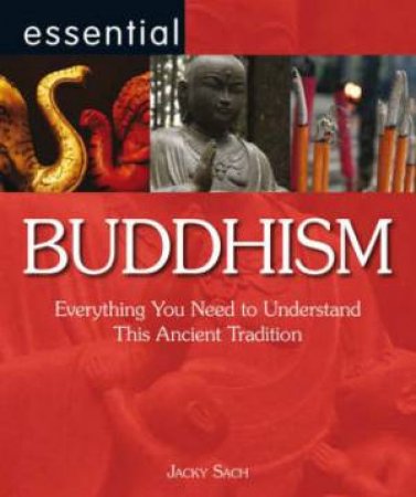 Essential Buddhism by JACKY SACH