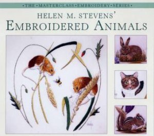 Helen M. Stevens' Embroidered Animals by HELEN M. STEVENS