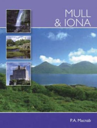 Mull and Iona by P.A. MACNAB