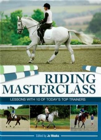 Riding Masterclass by JO WEEKS